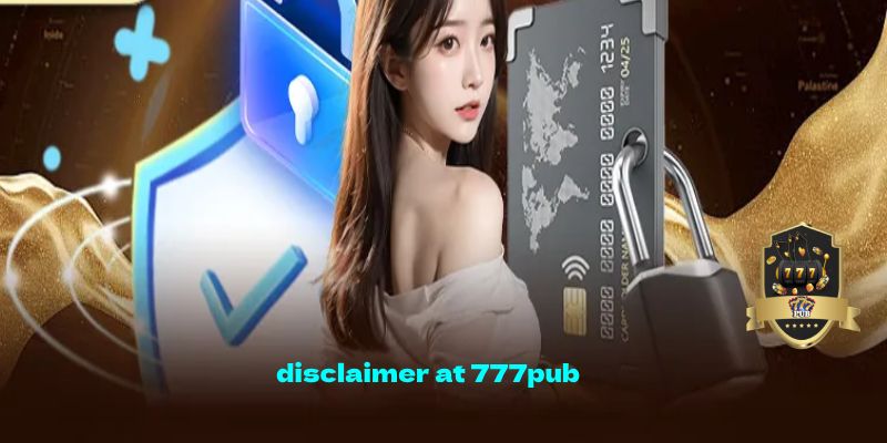 Disclaimer at 777pub
