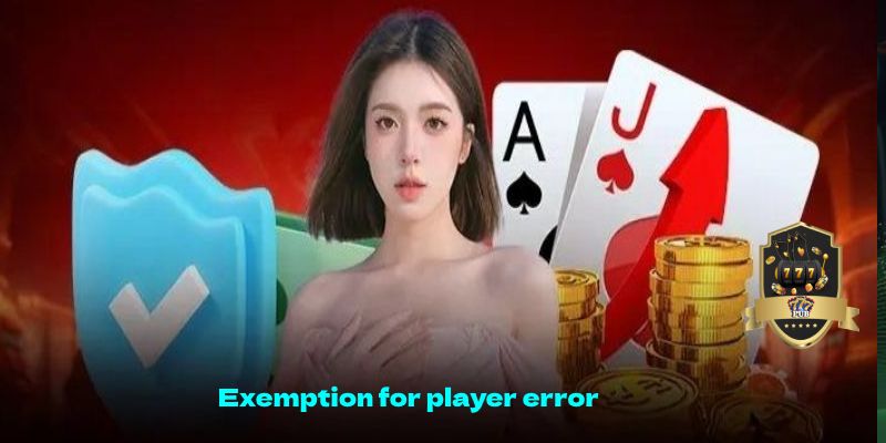 Exemption for player error