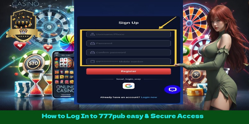 How to Log In to 777pub easy & Secure Access