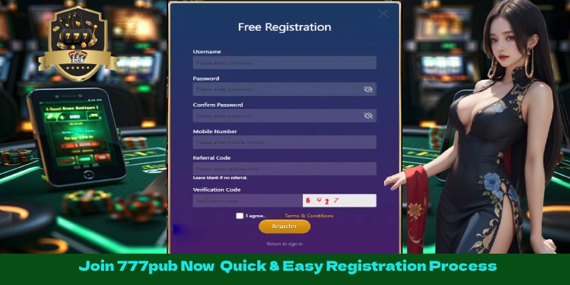 Join 777pub Now  Quick & Easy Registration Process