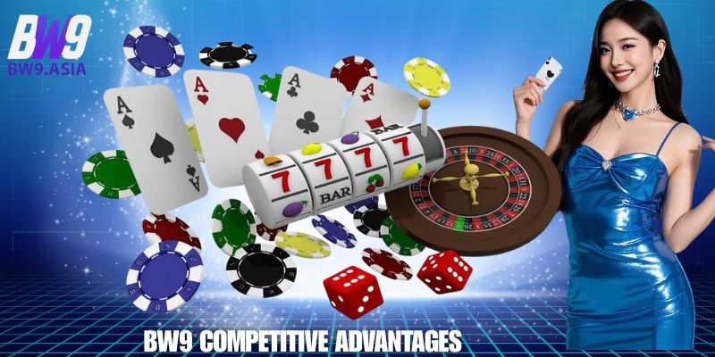 BW9 Competitive Advantages