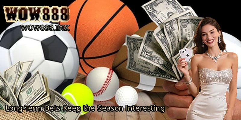 Long-Term-Bets-Keep-the-Season-Interesting