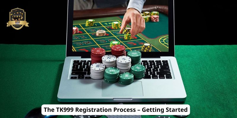 The TK999 Registration Process – Getting Started