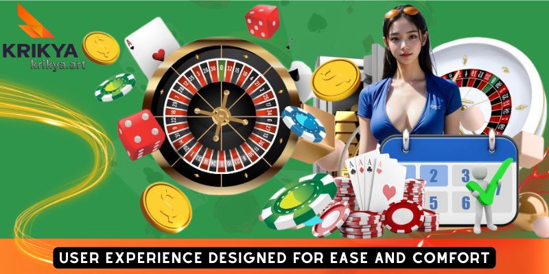 User Experience Designed for Ease and Comfort